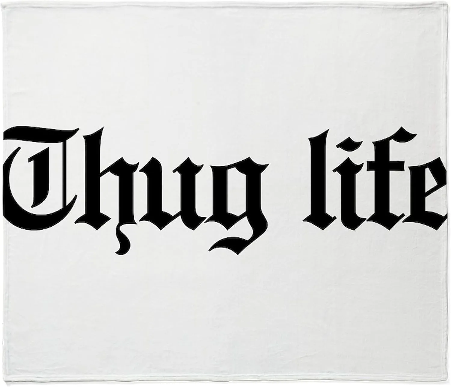 CafePress Thug Life, Gangster, Baby, G, Thug, Throw Blanket Super Soft Fleece Plush Throw Blanket, 60"x50"