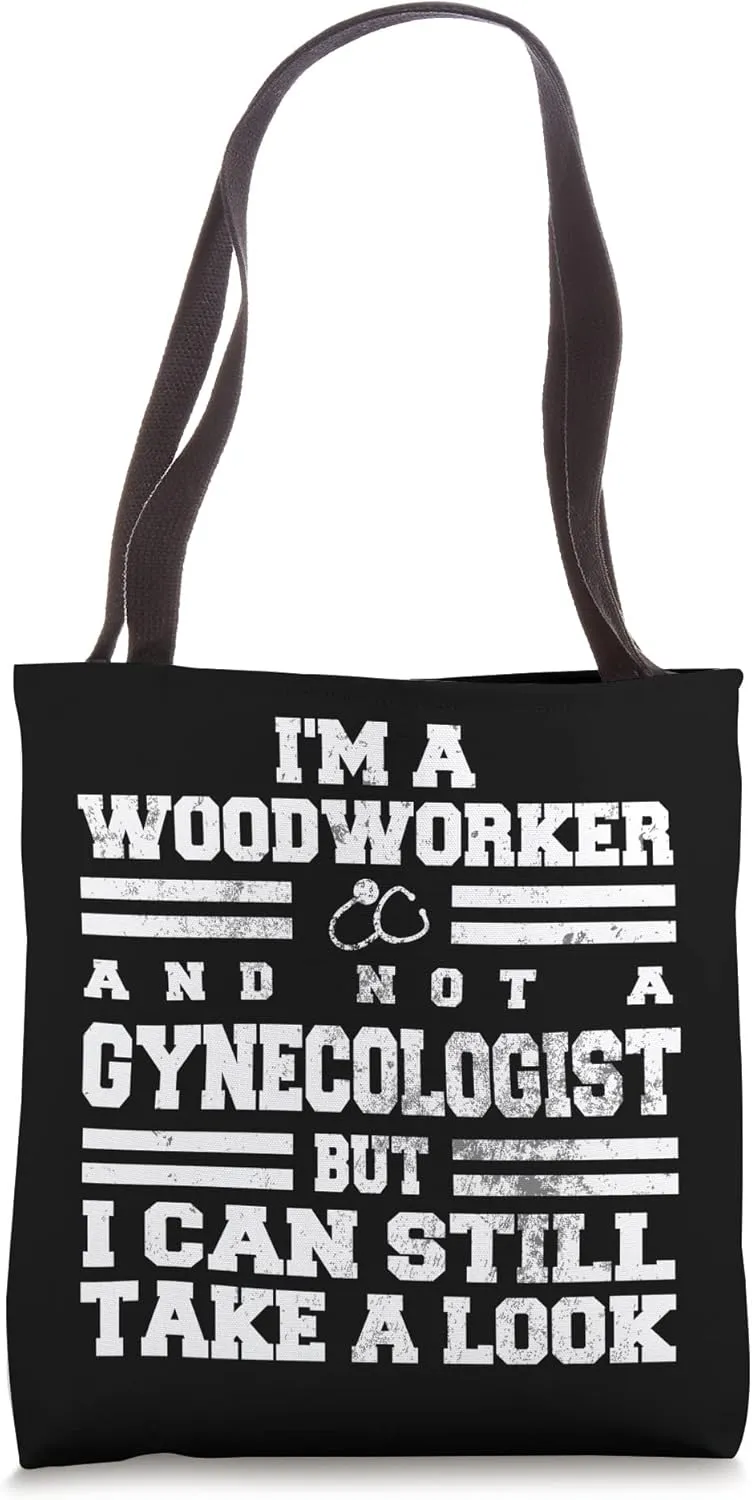 Funny Carpenter & Lumberjack - Woodworking & Woodworker Tote Bag
