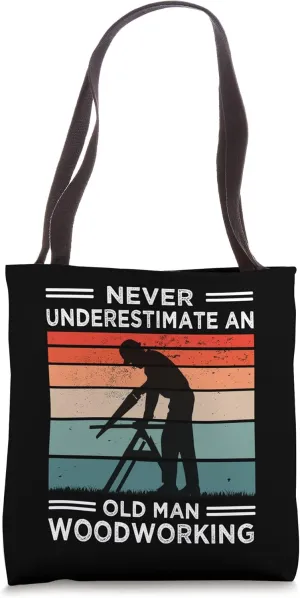 Funny Carpenter & Lumberjack - Woodworking & Woodworker Tote Bag