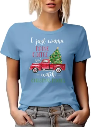 I Just Wanna Drink and Watch Christmas Movies Graphic Tshirt