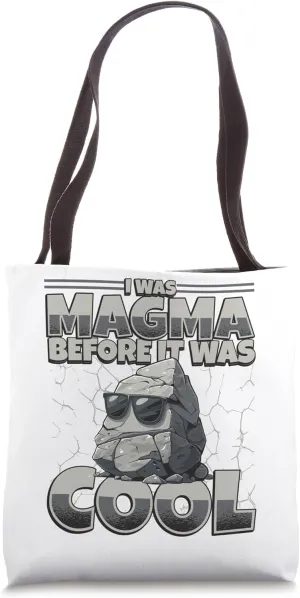 I Was Magma Before It Was Cool Funny Volcanic Stone Tote Bag