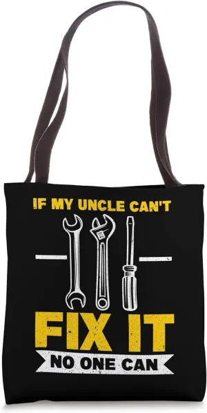 If My Uncle Can't Fix It No One Can Father's Day Best Uncle Tote Bag