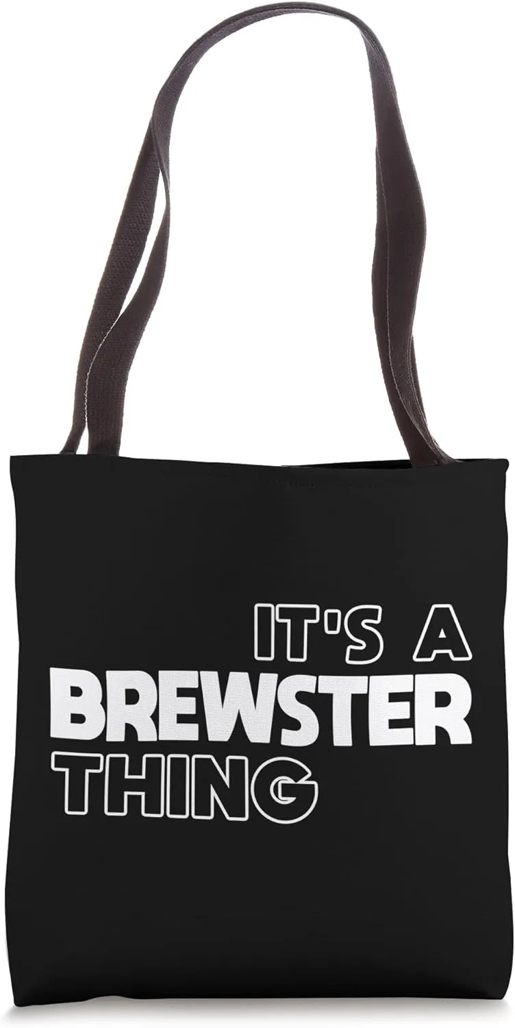 It's a Brewster Thing You Wouldn't Understand - Brewster Tote Bag