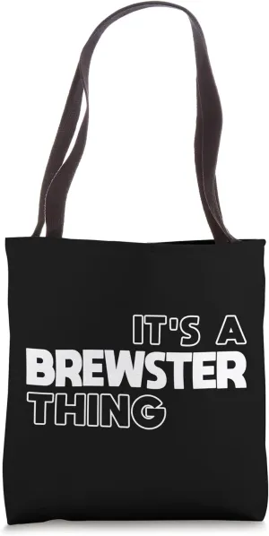 It's a Brewster Thing You Wouldn't Understand - Brewster Tote Bag