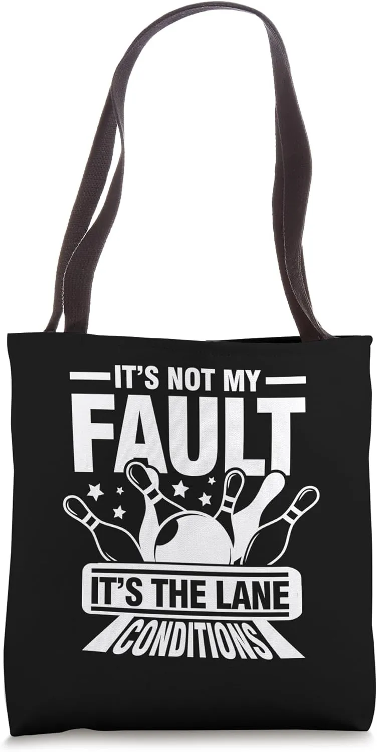 It's not my fault It's the lane conditions Tote Bag