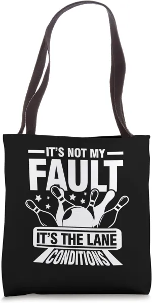 It's not my fault It's the lane conditions Tote Bag