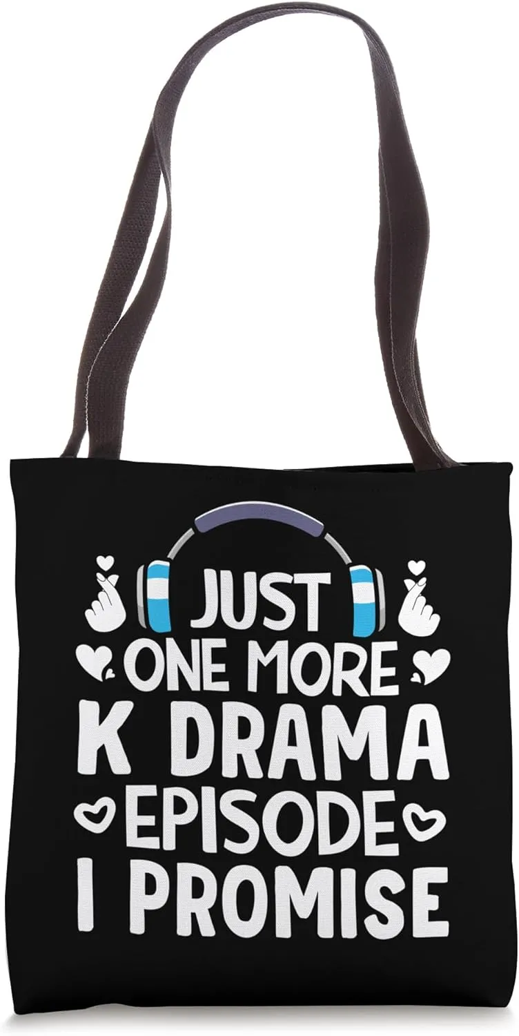 Just One More Episode I Promise Korean Drama K-Pop K-Drama Tote Bag