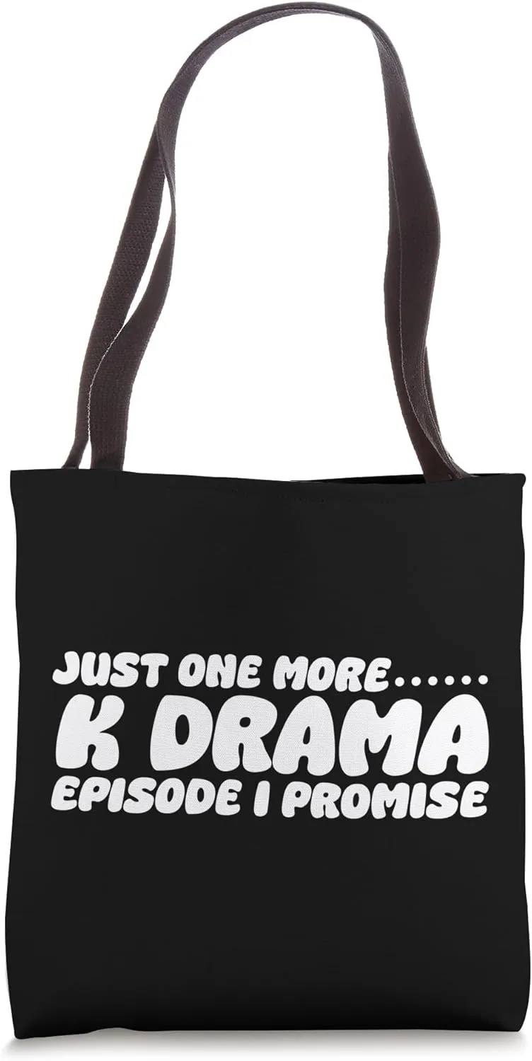 Just One More Episode I Promise Korean Drama K-Pop K-Drama Tote Bag