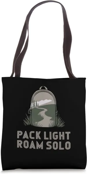 Pack Light Roam Solo Minimalist Traveler Tote Bag