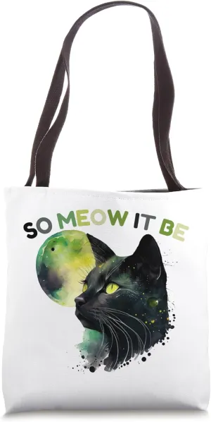 So Meow It Be (So Mote It Be) Witchy Black Cat & Full Moon Tote Bag