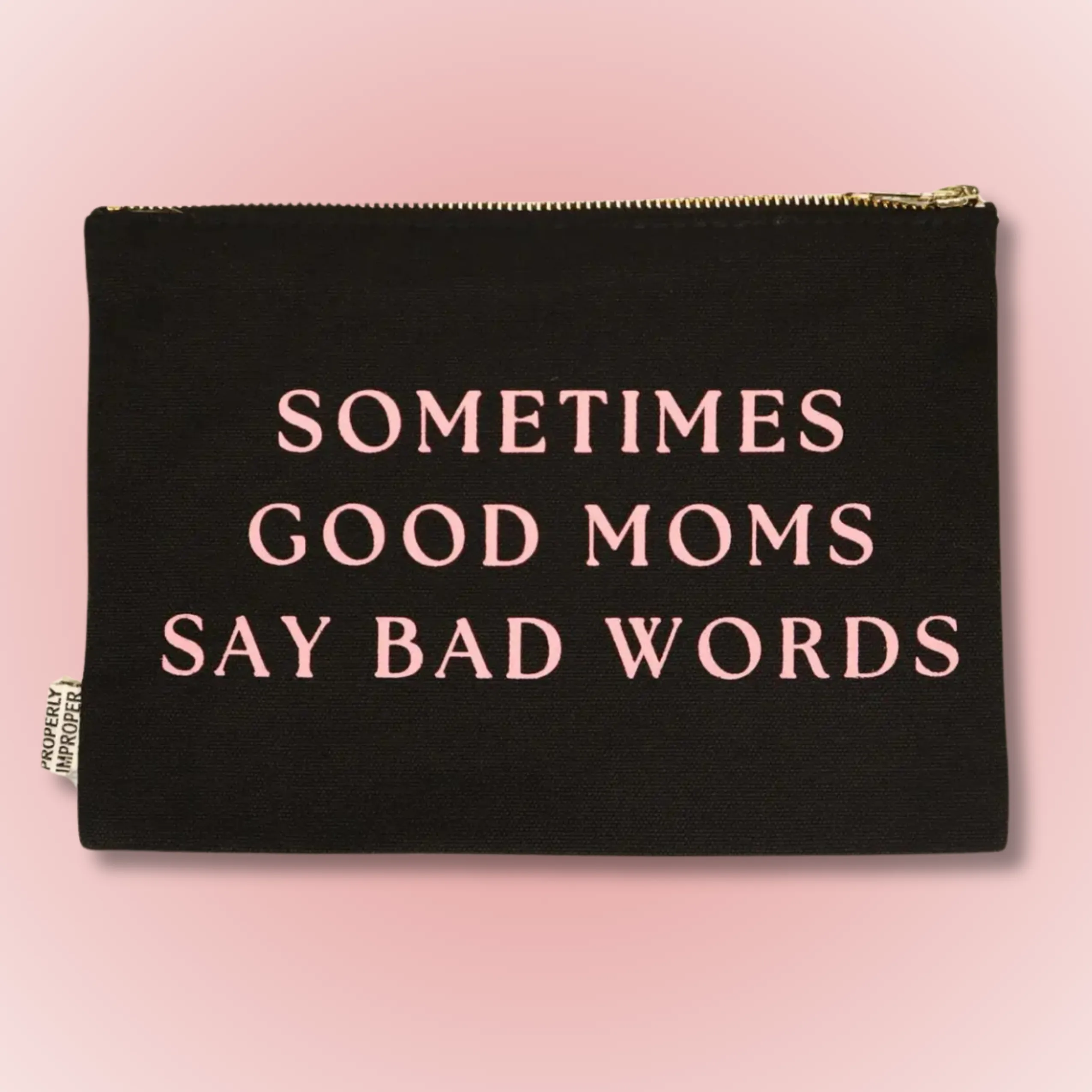 Sometimes Good Moms Say Bad Words Canvas Pouch