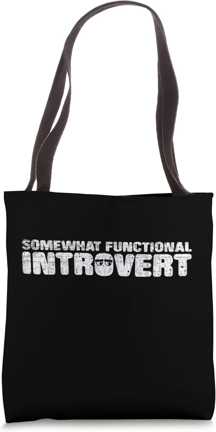 SOMEWHAT FUNCTIONAL INTROVERT Funny Sarcastic Introverted Tote Bag