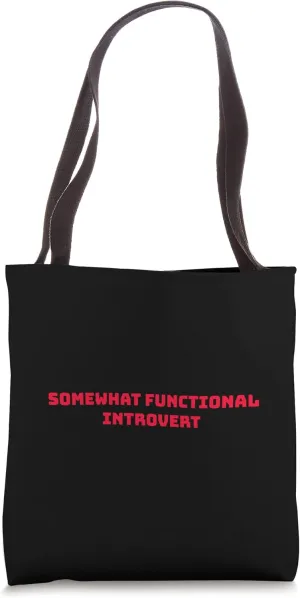 Somewhat functional introvert social distancing introverted Tote Bag