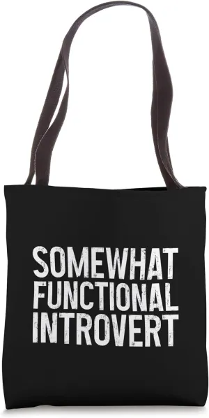 Somewhat Functional Introvert -- Tote Bag